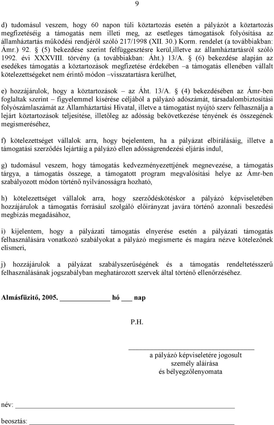 törvény (a továbbiakban: Áht.) 13/A.