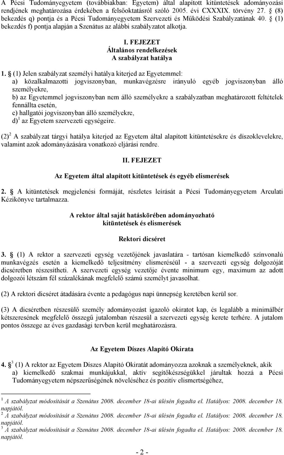 FEJEZET Általános rendelkezések A szabályzat hatálya 1.