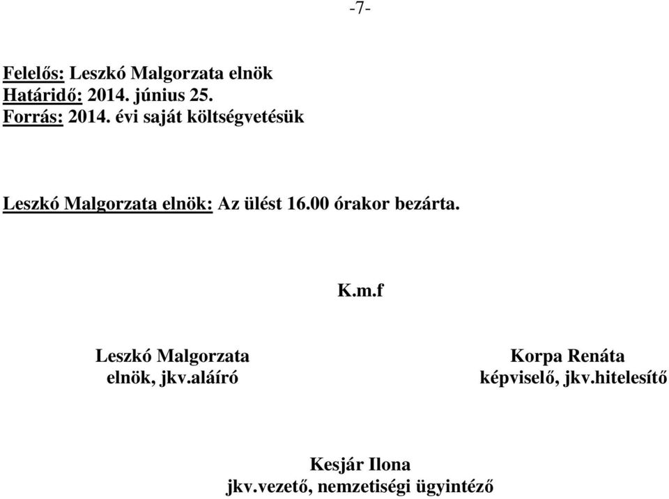 f Leszkó Malgorzata elnök, jkv.