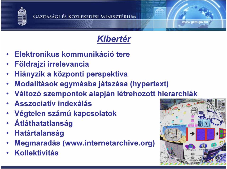 szempontok alapján létrehozott hierarchiák Asszociatív indexálás Végtelen számú