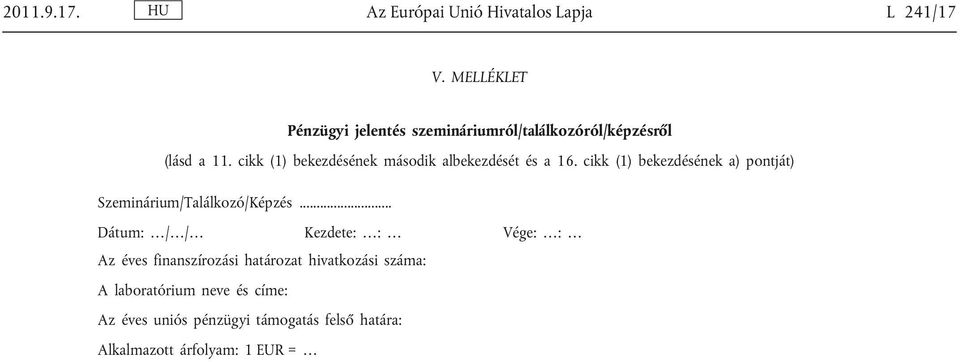 cikk (1) bekezdésének második albekezdését és a 16.