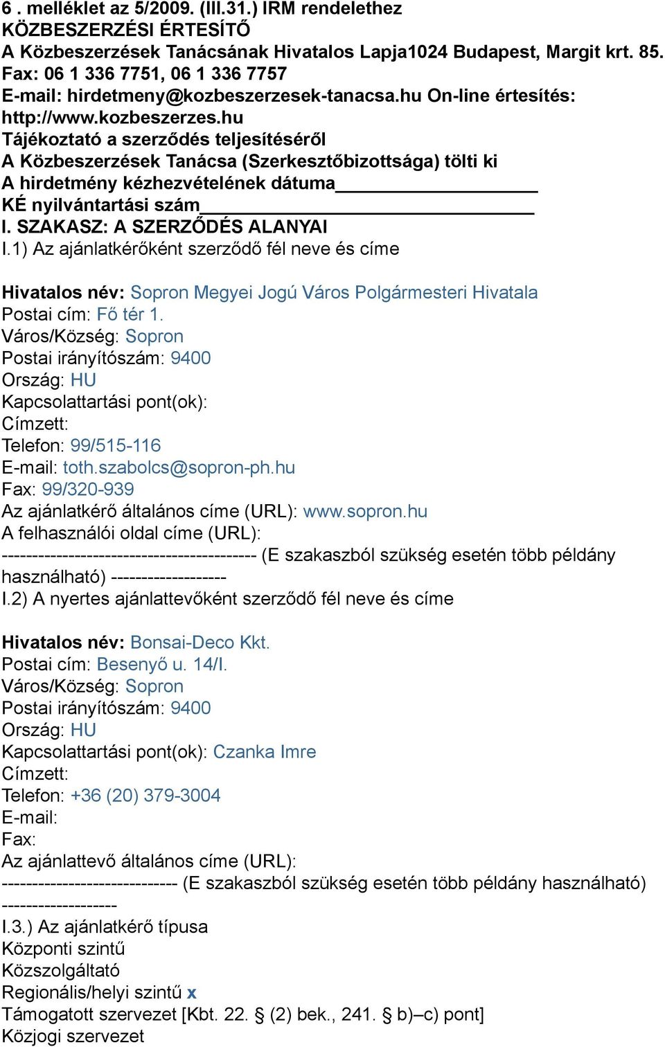 k-tanacsa.hu On-line értesítés: http://www.kozbeszerzes.