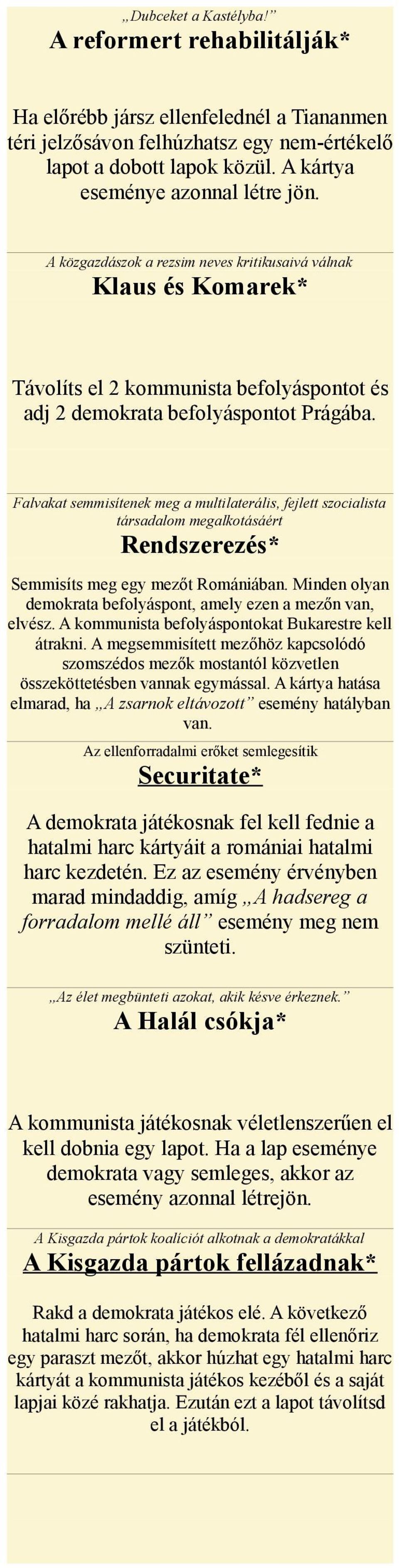 Falvakat semmisítenek meg a multilaterális, fejlett szocialista társadalom megalkotásáért Rendszerezés* Semmisíts meg egy mezőt Romániában.