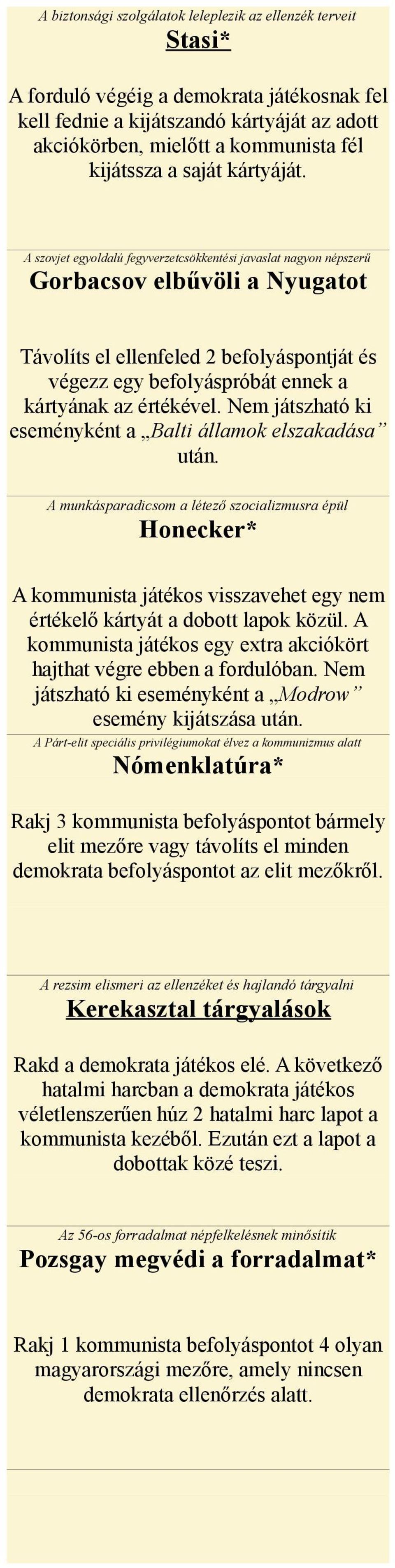 A szovjet egyoldalú fegyverzetcsökkentési javaslat nagyon népszerű Gorbacsov elbűvöli a Nyugatot Távolíts el ellenfeled 2 befolyáspontját és végezz egy befolyáspróbát ennek a kártyának az értékével.
