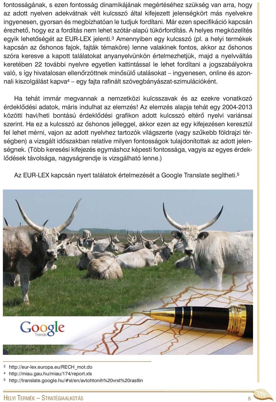 3 Amennyiben egy kulcsszó (pl.
