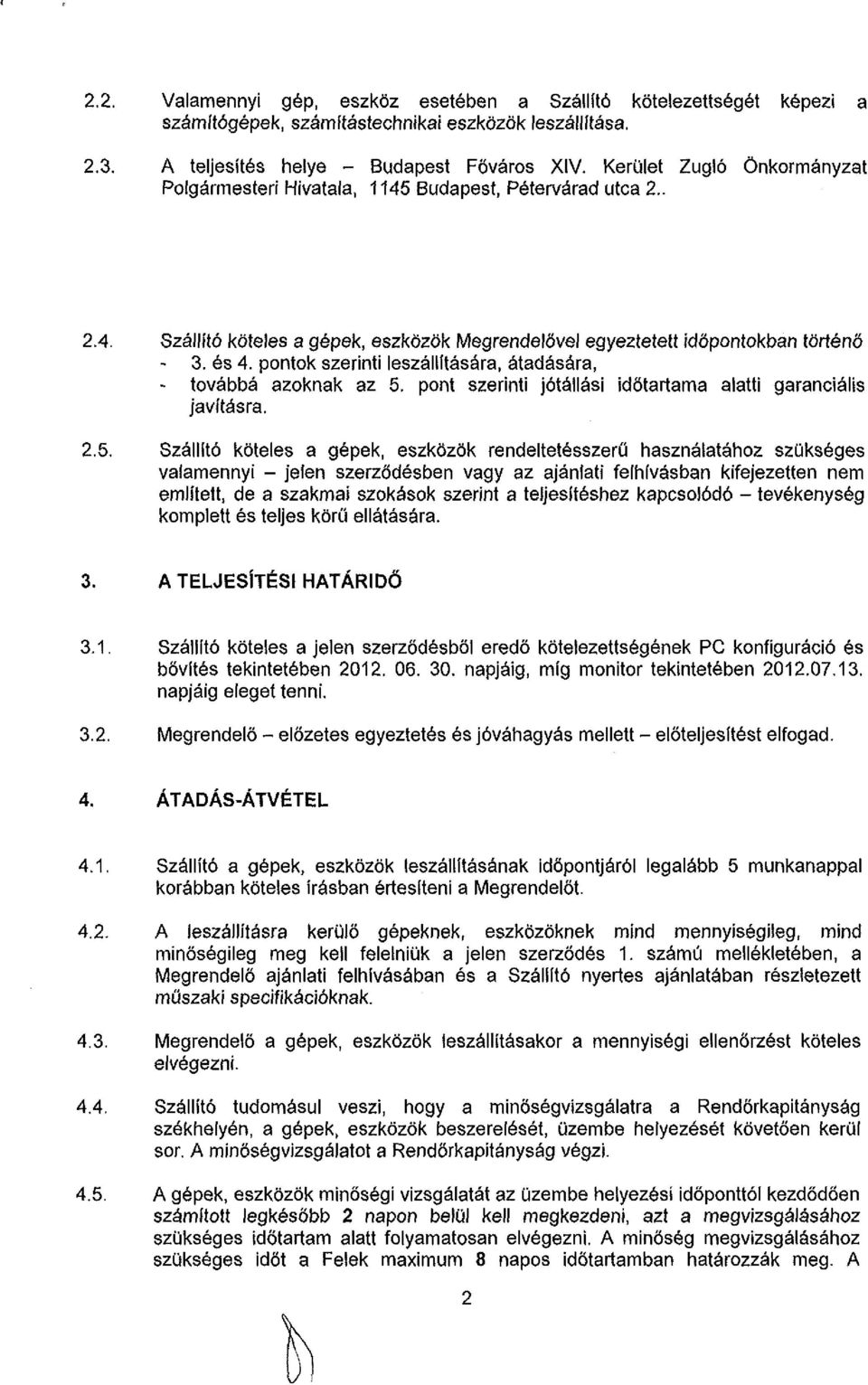 pontok szerinti leszállítására, átadására, - továbbá azoknak az 5.