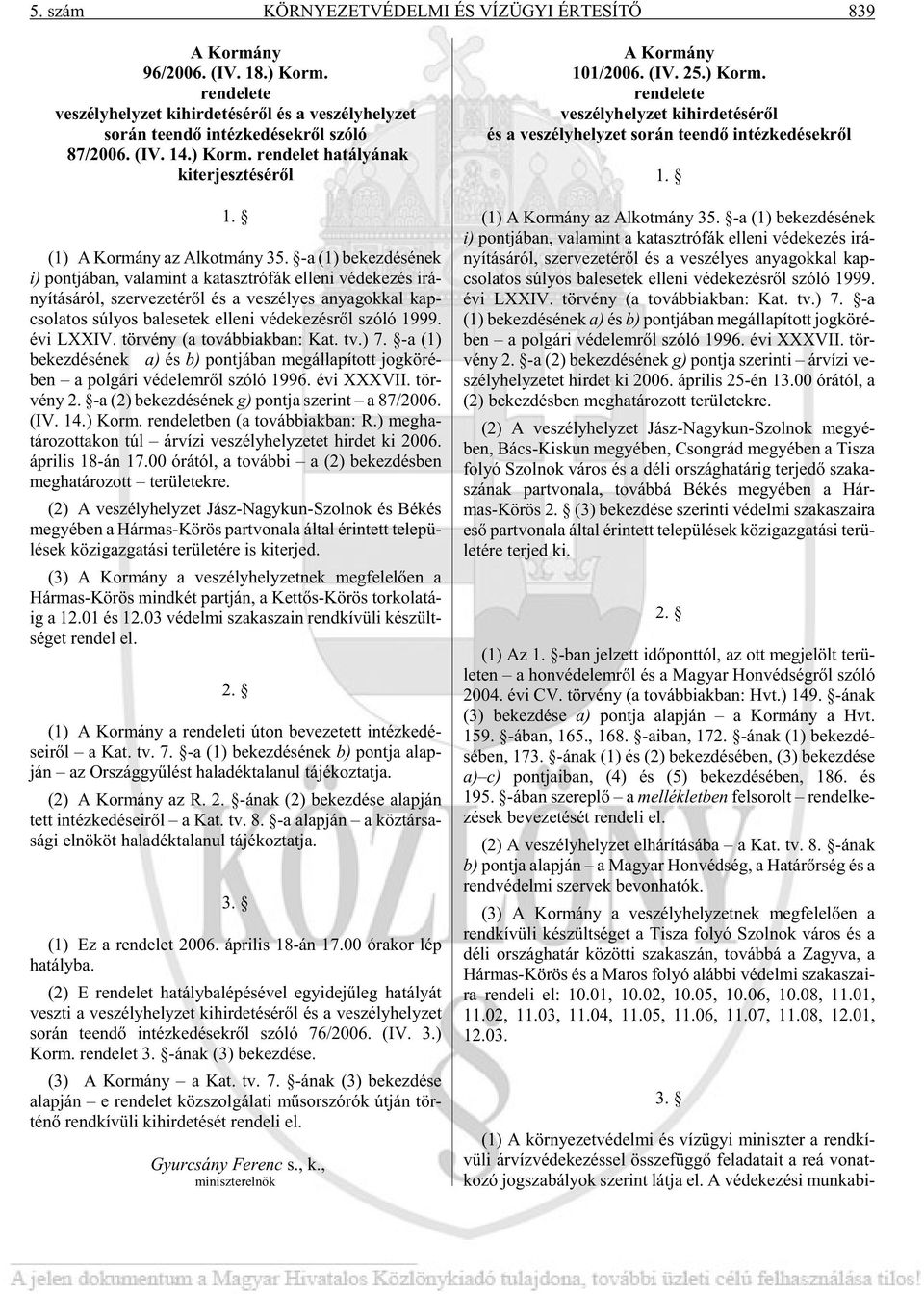 (1) A Kor mány az Al kot mány 35.