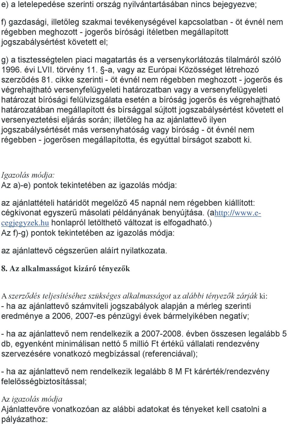 -a, vagy az Európai Közösséget létrehozó szerződés 81.