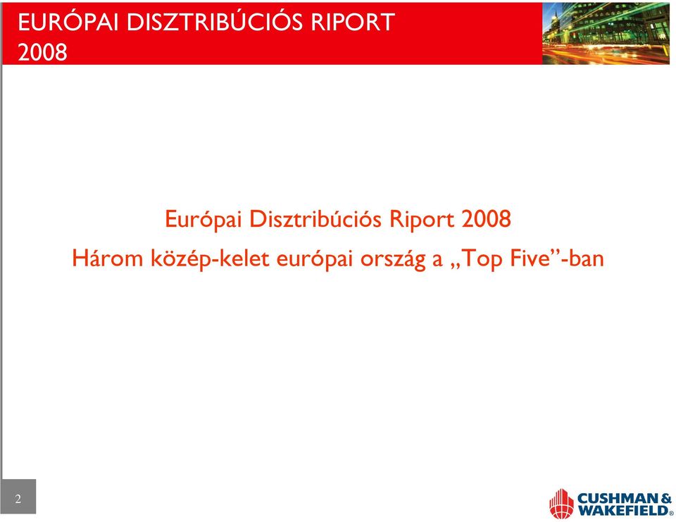 Riport 2008 Három közép-kelet