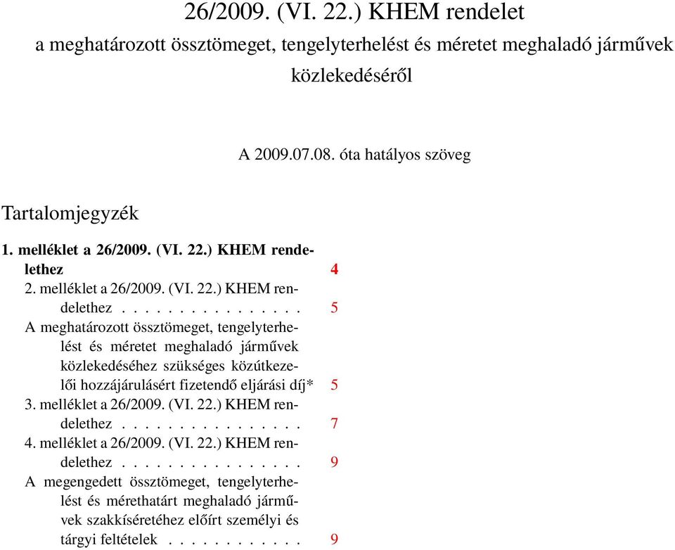 4 2. melléklet a 26/2009. (VI. 22.) KHEM rendelethez.