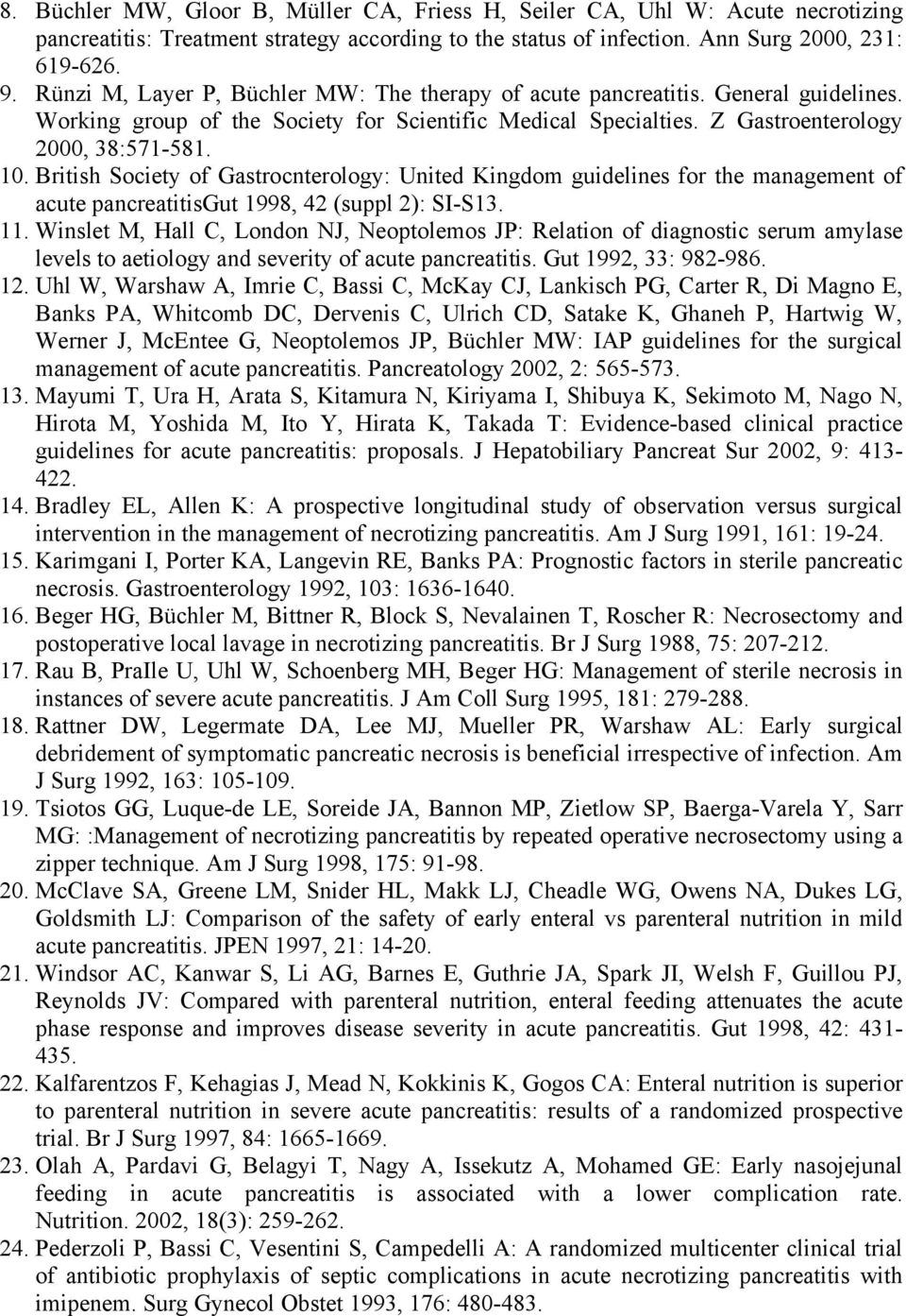 British Society of Gastrocnterology: United Kingdom guidelines for the management of acute pancreatitisgut 1998, 42 (suppl 2): SI-S13. 11.