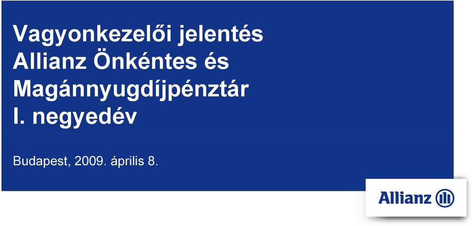 Magánnyugdíjpénztár I.
