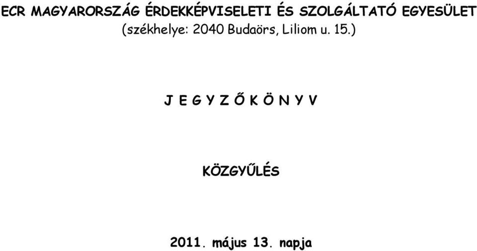 Budaörs, Liliom u. 15.