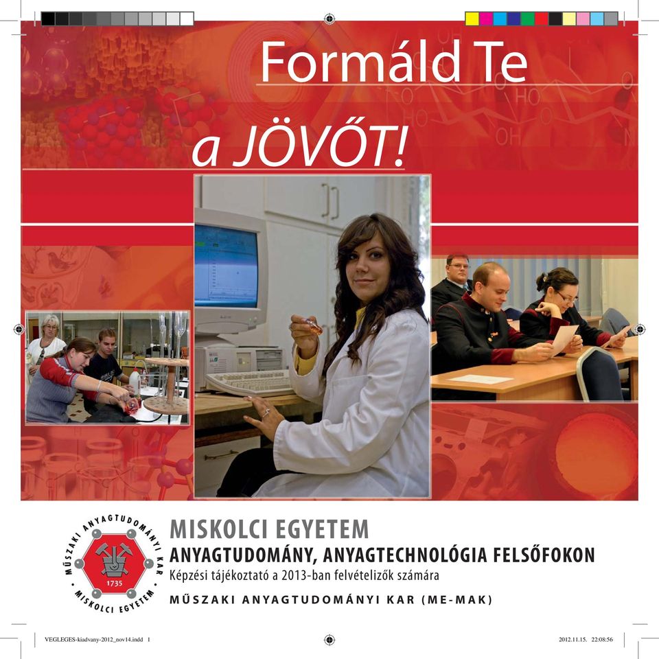 ANYAGTECHNOLÓGIA FELSŐFOKON