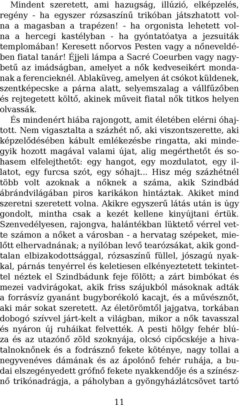 Éjjeli lámpa a Sacré Coeurben vagy nagybetű az imádságban, amelyet a nők kedveseikért mondanak a ferencieknél.