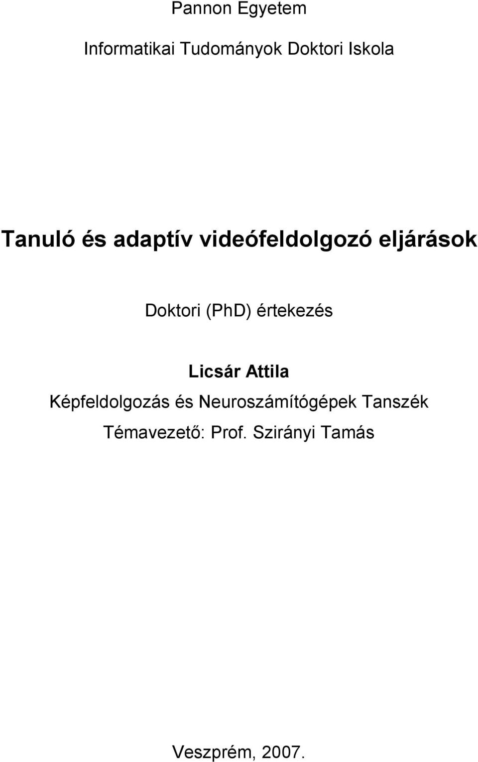 (PhD) étekezés Lcsá Attla Képfeldolozás és