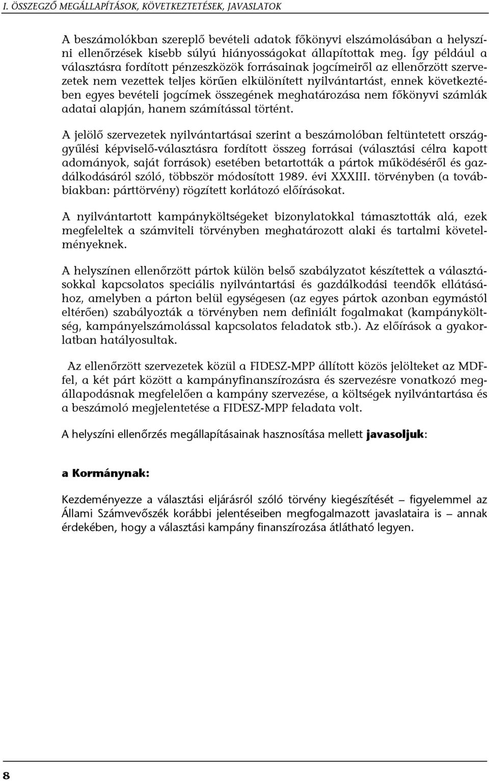 összegének meghatározása nem főkönyvi számlák adatai alapján, hanem számítással történt.