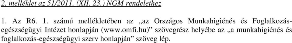 számú mellékletében az az Országos Munkahigiénés és