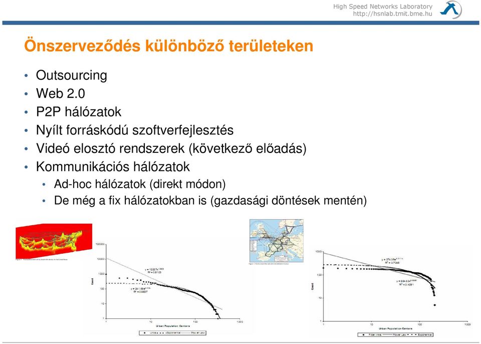 rendszerek (következı elıadás) Kommunikációs hálózatok Ad-hoc