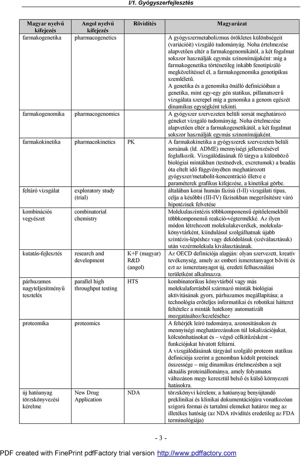 farmakogenomika genotipikus szemléletű.