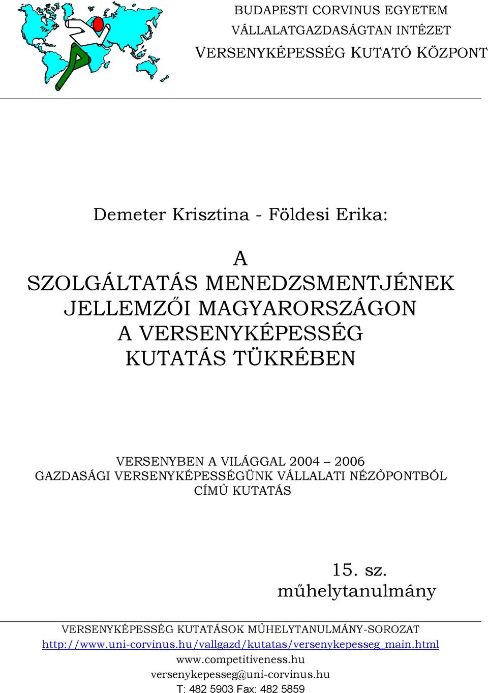 VERSENYKÉPESSÉGÜNK VÁLLALATI NÉZŐPONTBÓL CÍMŰ KUTATÁS 15. sz.