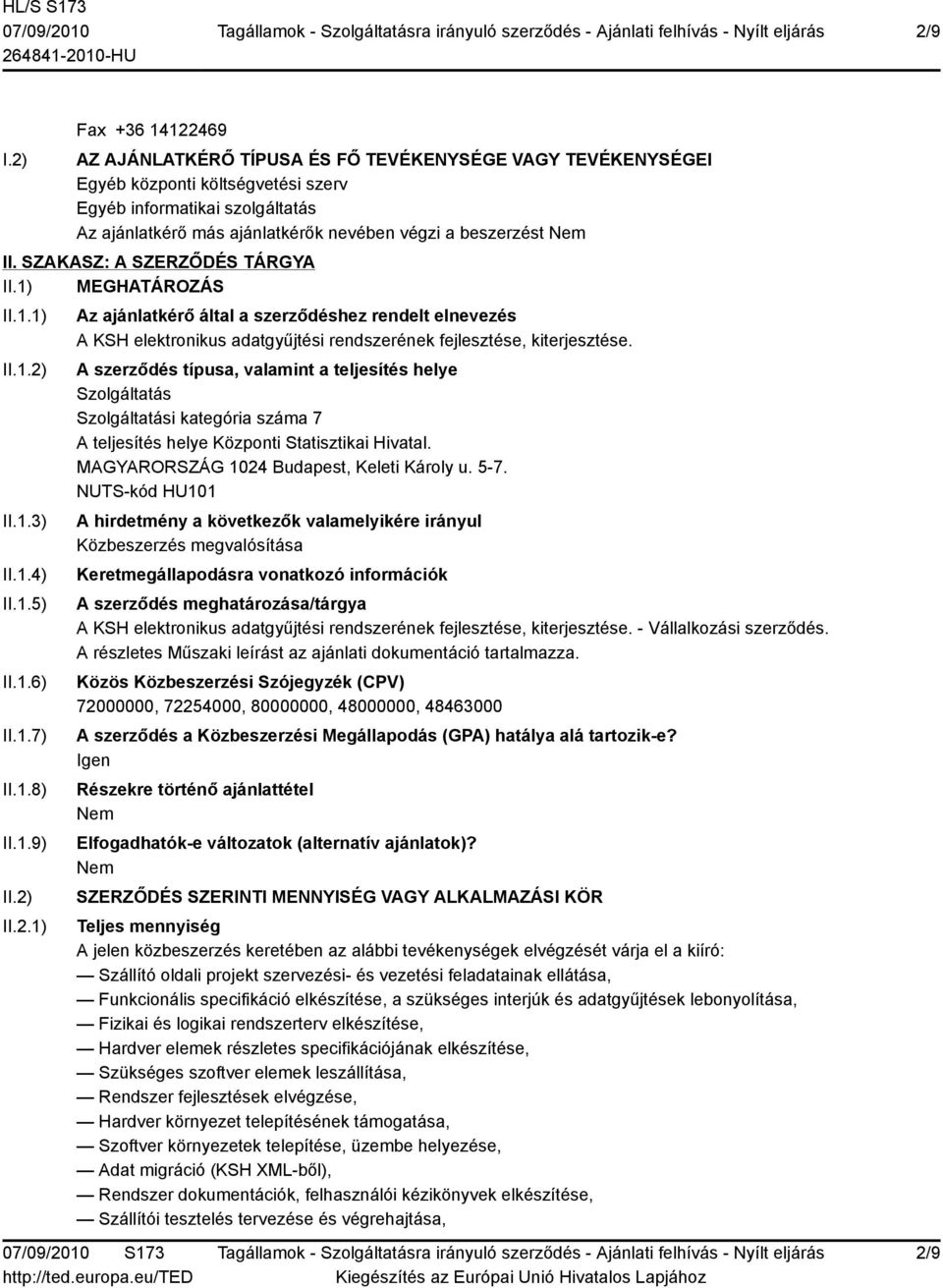beszerzést II. SZAKASZ: A SZERZŐDÉS TÁRGYA II.1) MEGHATÁROZÁS II.1.1) II.1.2)