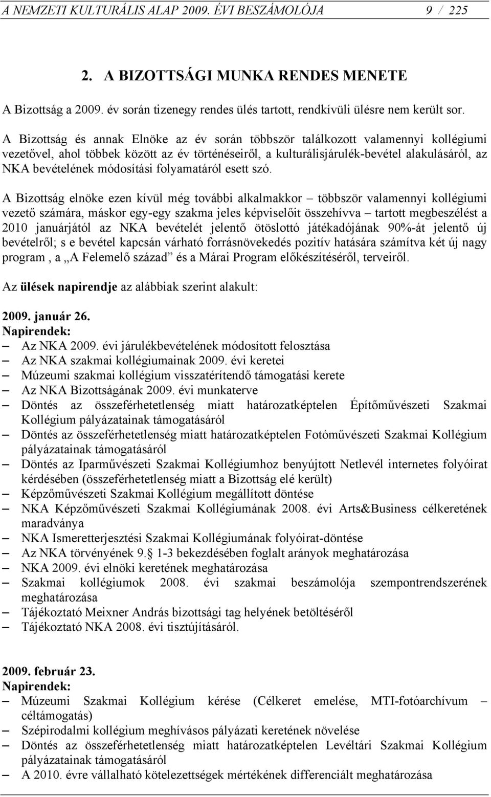 módosítási folyamatáról esett szó.