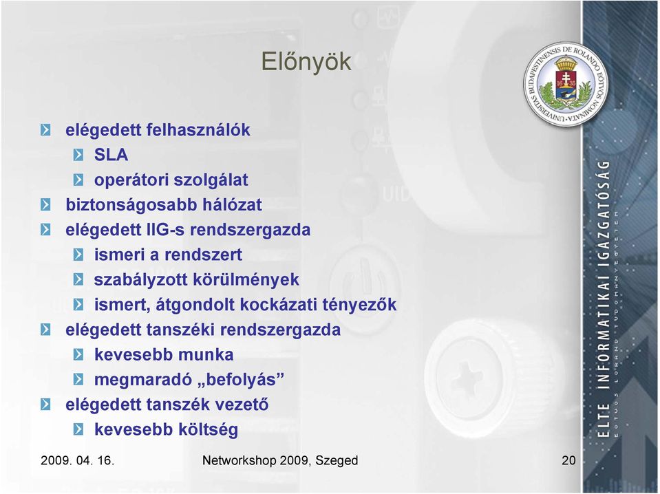 átgondolt kockázati tényezők elégedett tanszéki rendszergazda kevesebb munka