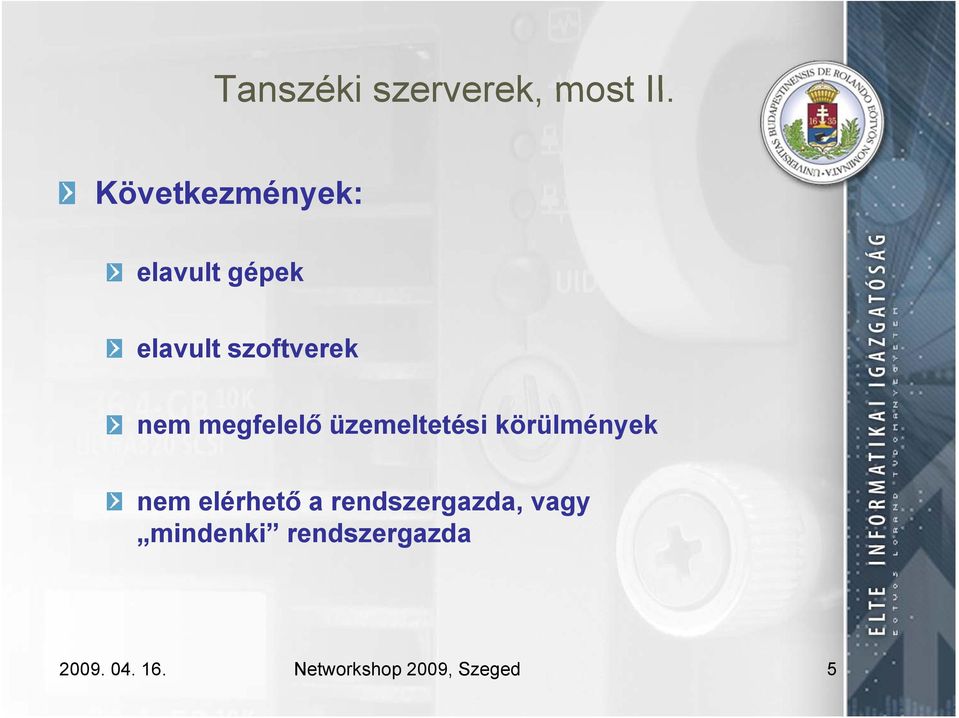 megfelelő üzemeltetési körülmények nem elérhető a