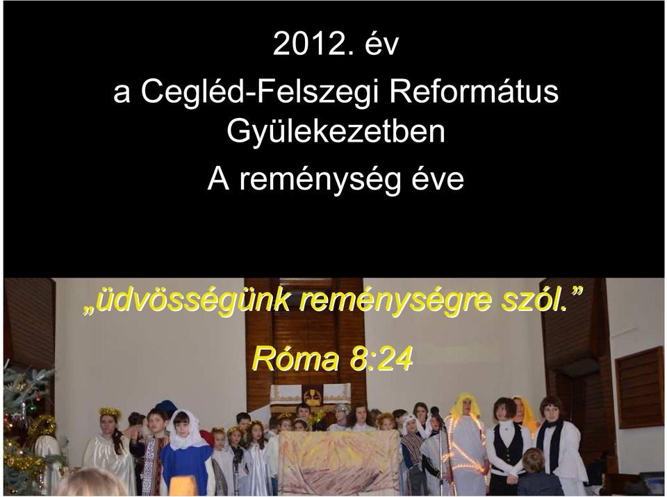 reménység éve üdv dvösségünk