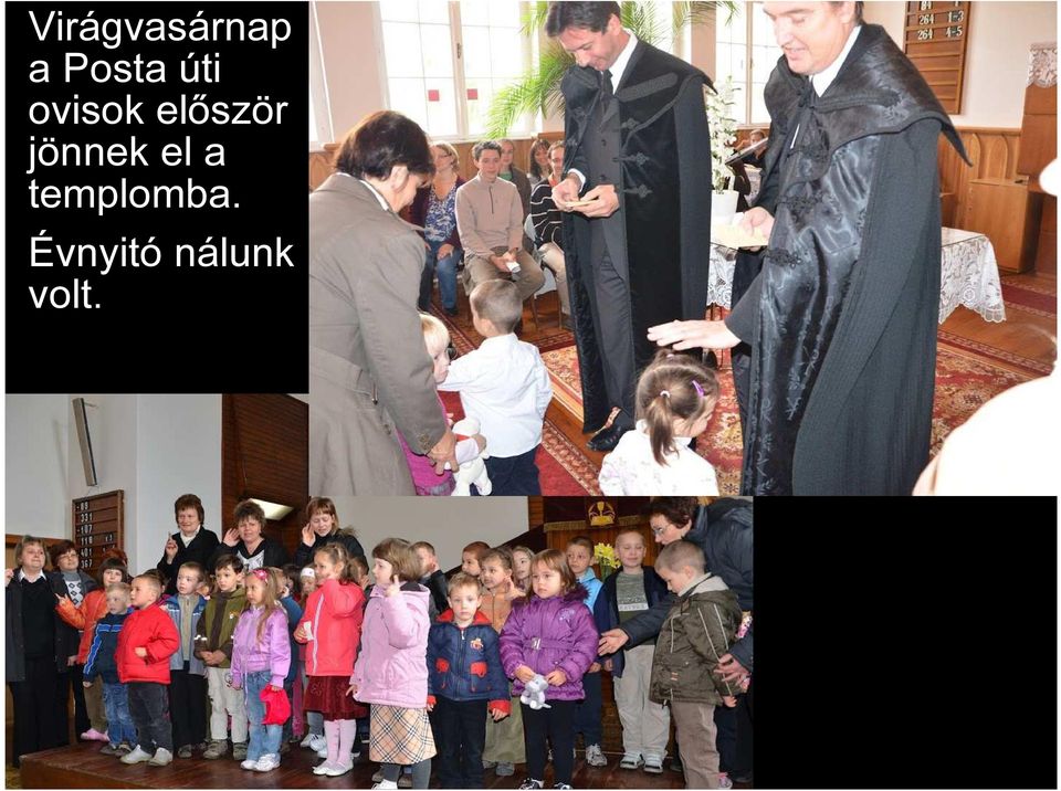 először jönnek el a