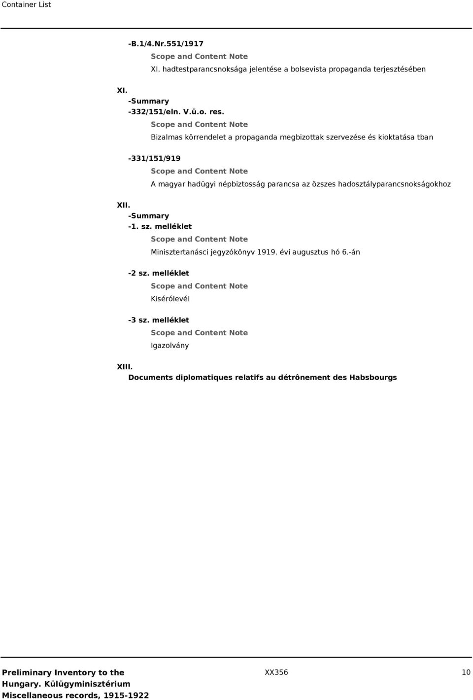 özszes hadosztályparancsnokságokhoz XII. -Summary -1. sz. melléklet Minisztertanásci jegyzókönyv 1919. évi augusztus hó 6.