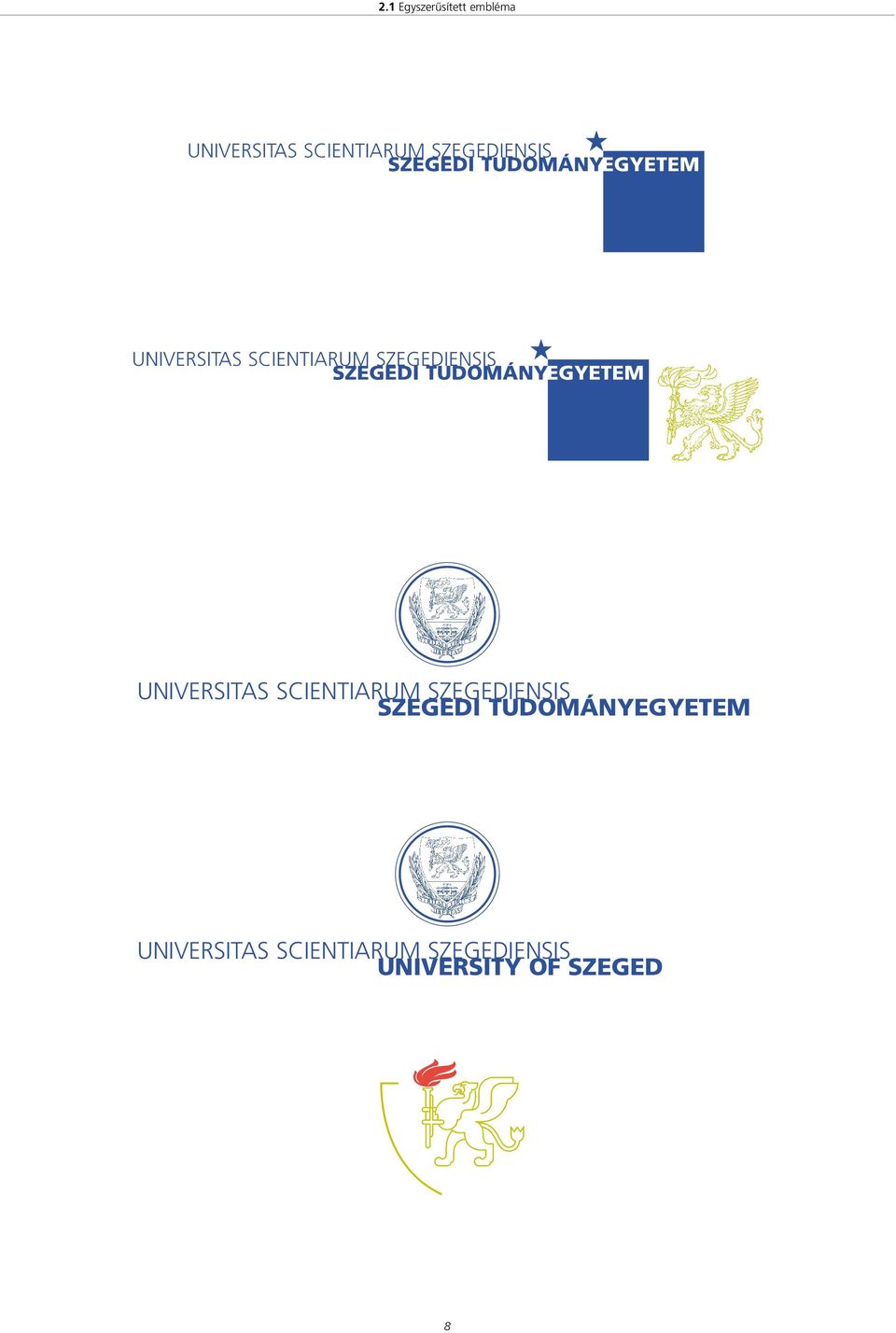 SZEGEDI TUDOMÁNYEGYETEM M  UNIVERSITY