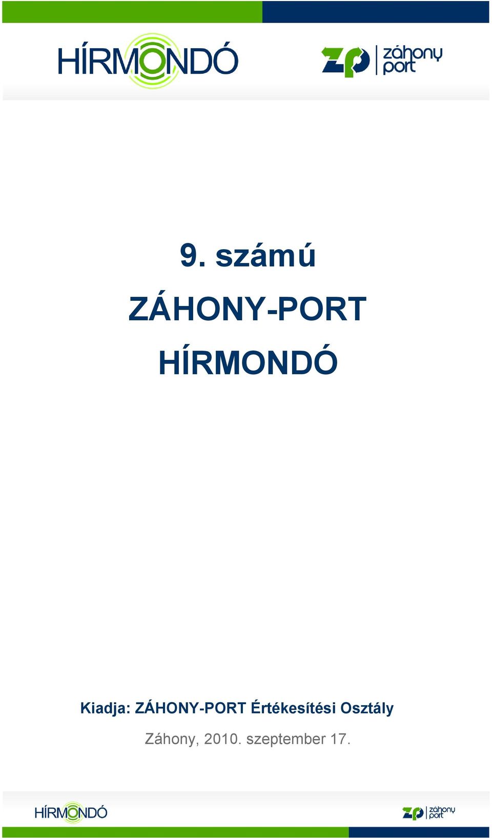 ZÁHONY-PORT Értékesítési