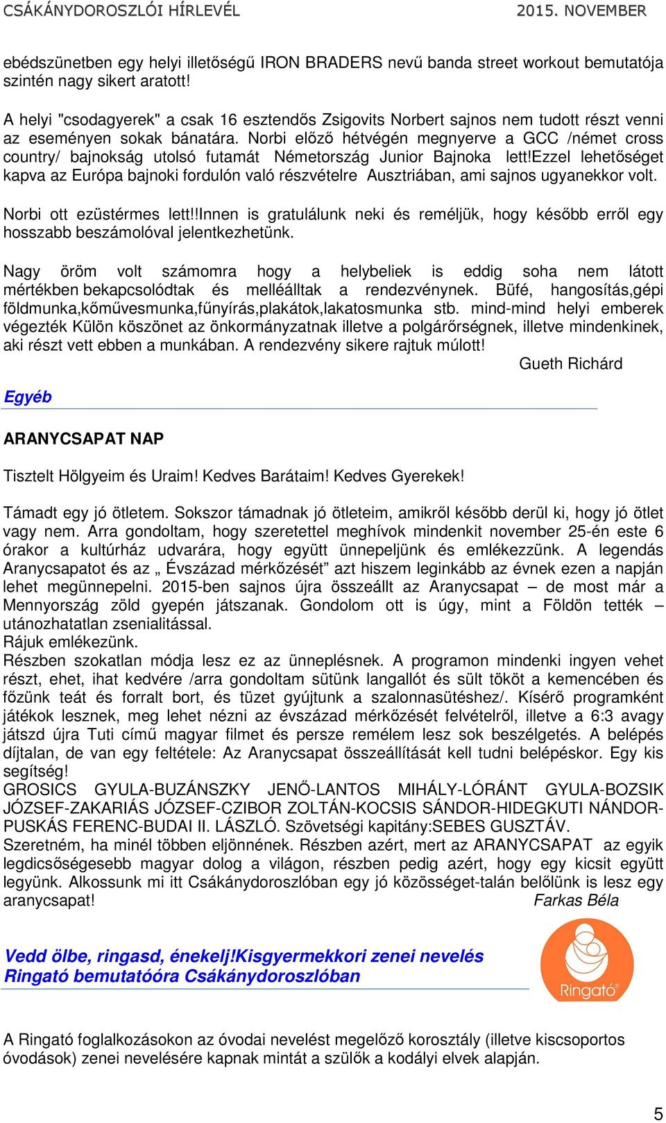 Norbi előző hétvégén megnyerve a GCC /német cross country/ bajnokság utolsó futamát Németország Junior Bajnoka lett!
