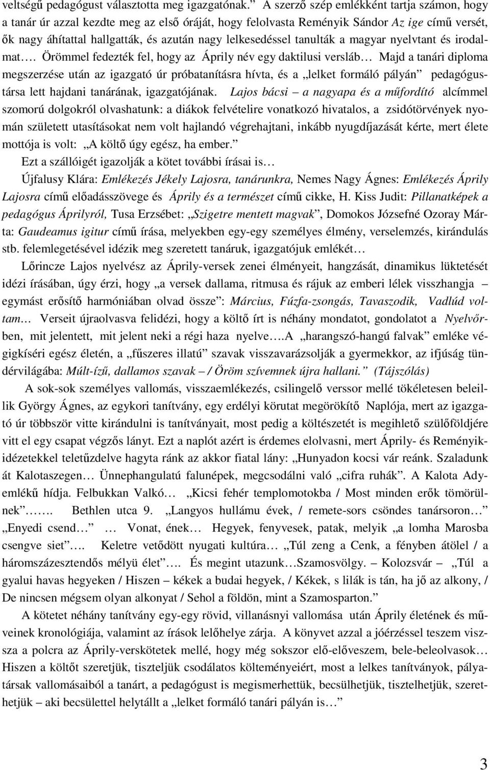 tanulták a magyar nyelvtant és irodalmat.