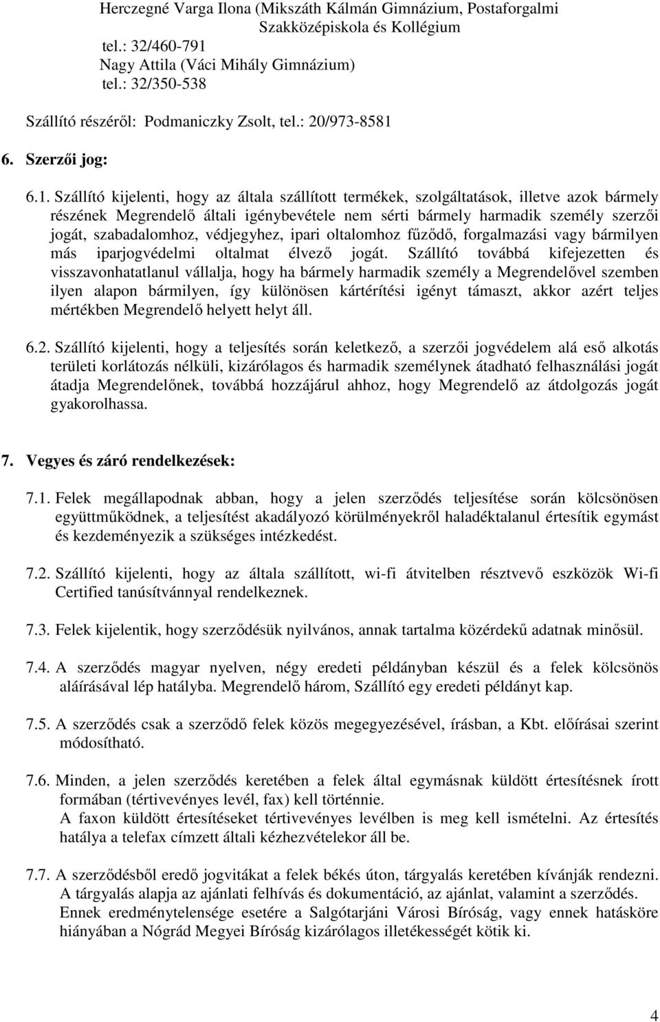 6. Szerzői jog: 6.1.