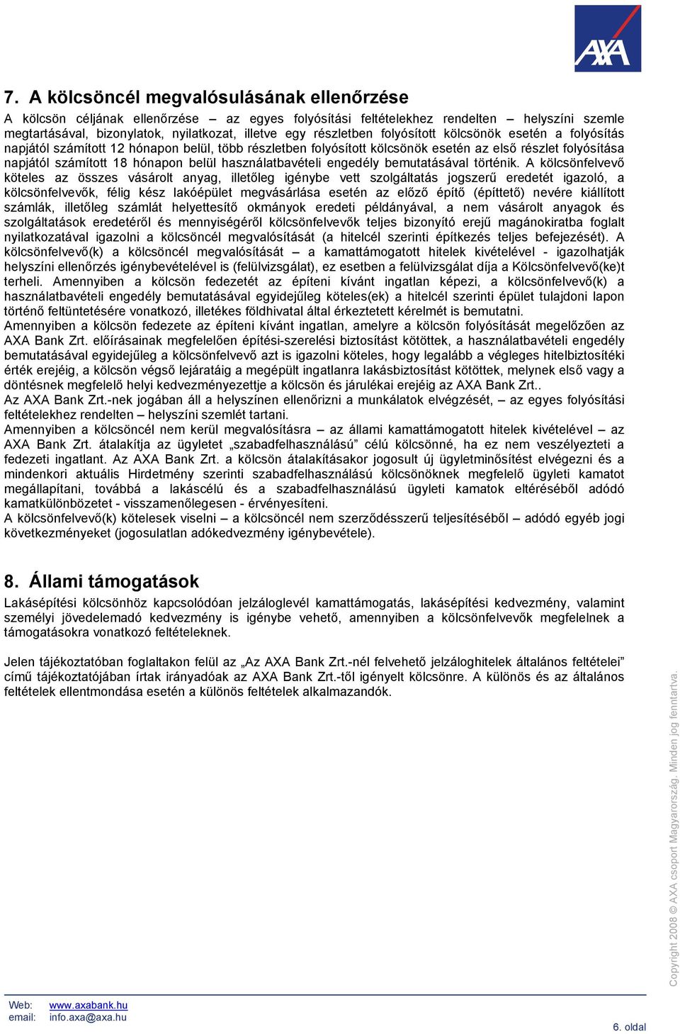 használatbavételi engedély bemutatásával történik.
