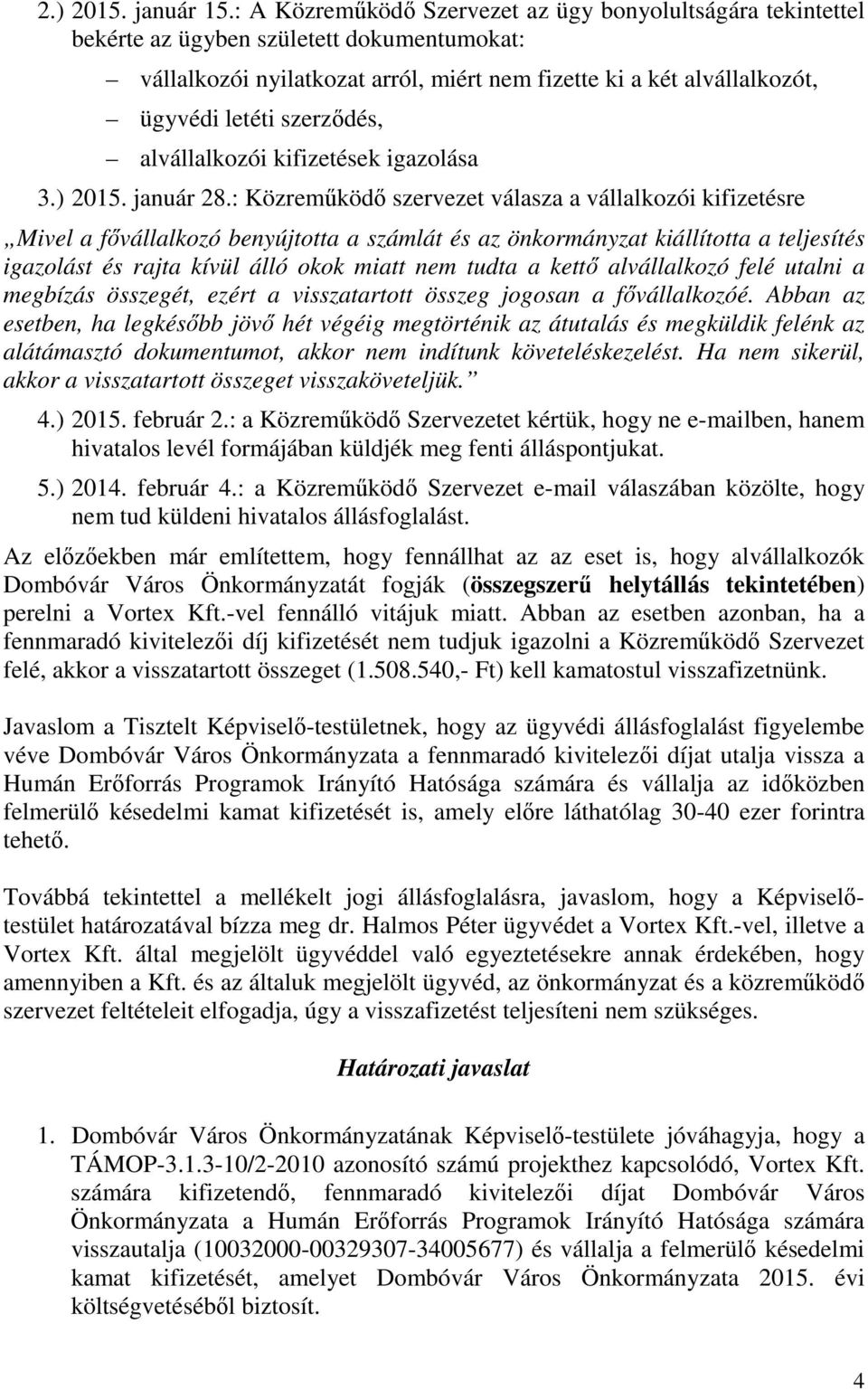 szerződés, alvállalkozói kifizetések igazolása 3.) 2015. január 28.