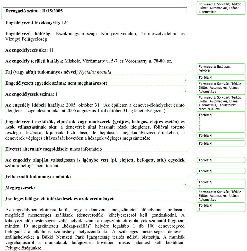 Az engedély időbeli hatálya: 2005. október 31.