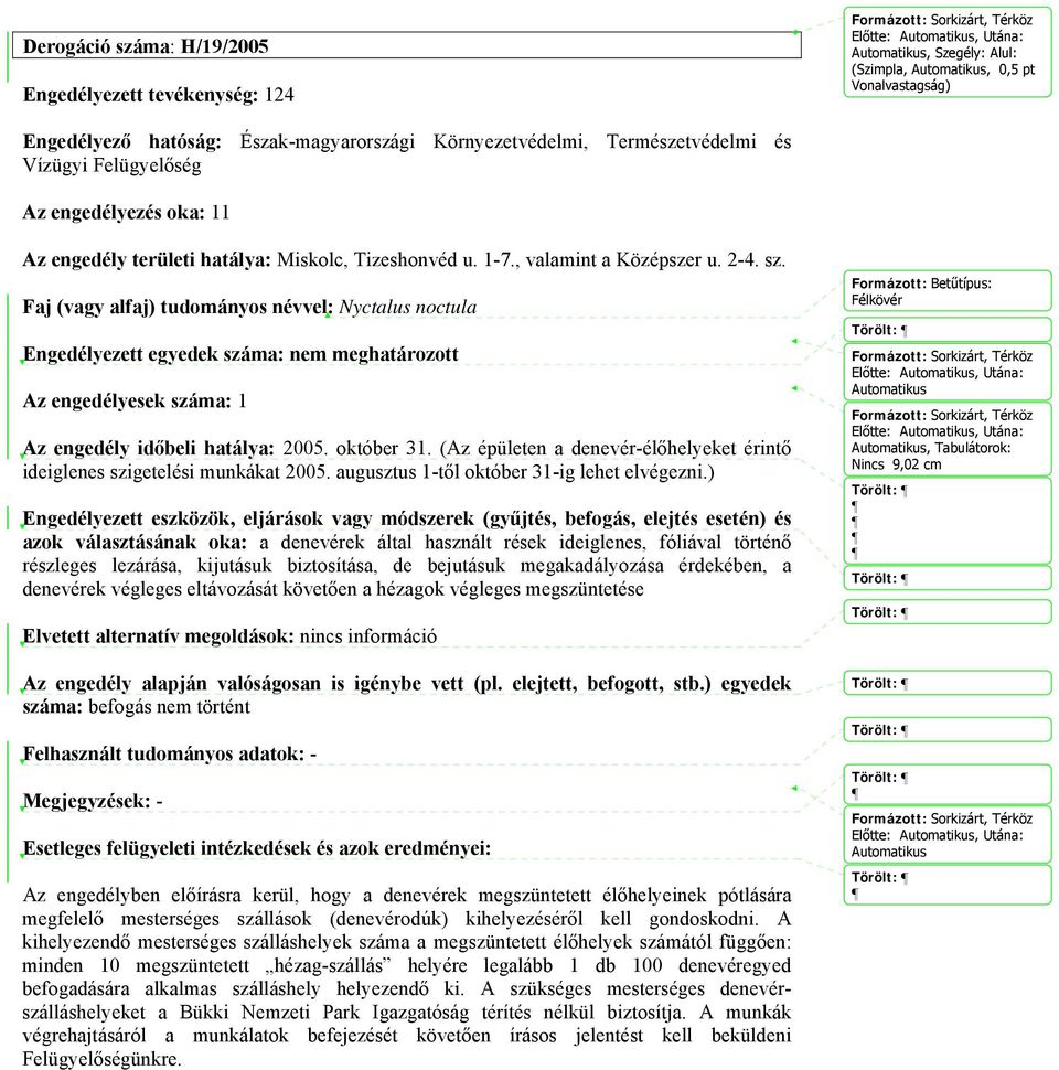 Az engedély időbeli hatálya: 2005. október 31.