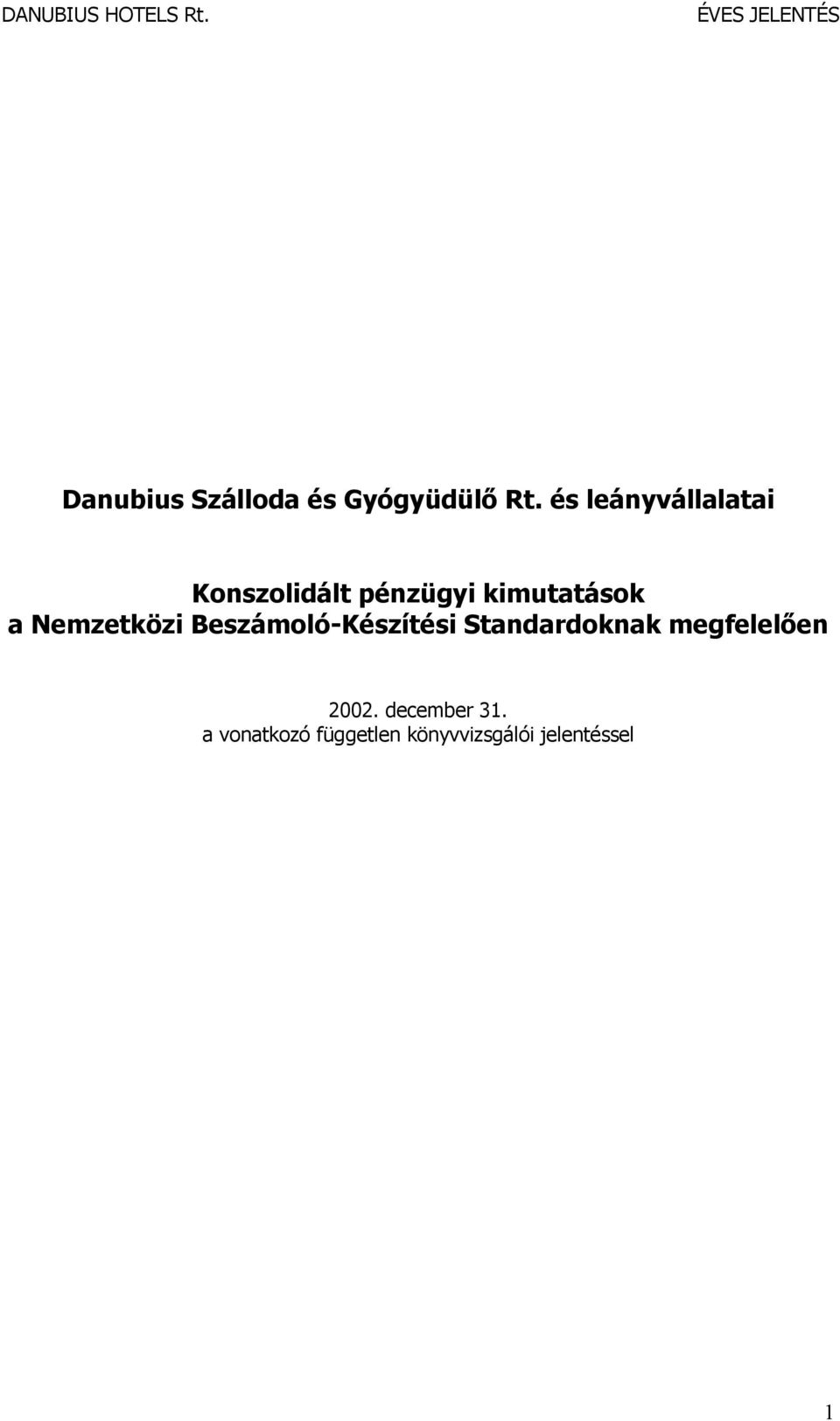 Nemzetközi Beszámoló-Készítési Standardoknak megfelelően