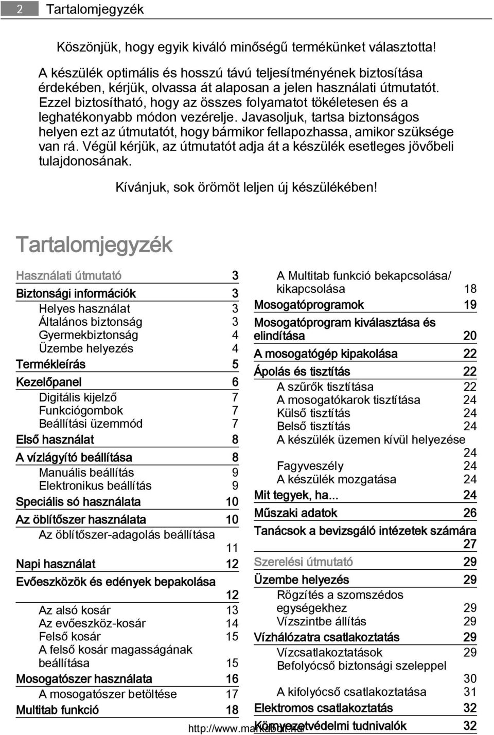 Ezzel biztosítható, hogy az összes folyamatot tökéletesen és a leghatékonyabb módon vezérelje.