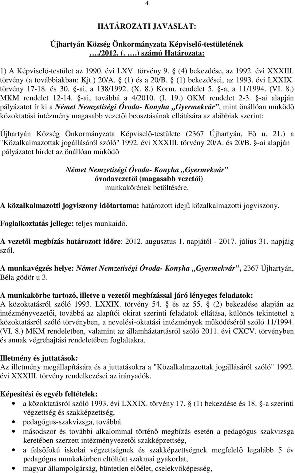 -ai, továbbá a 4/2010. (I. 19.) OKM rendelet 2-3.