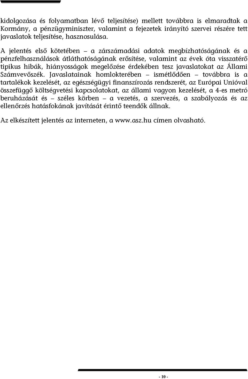 tesz javaslatokat az Állami Számvevőszék.