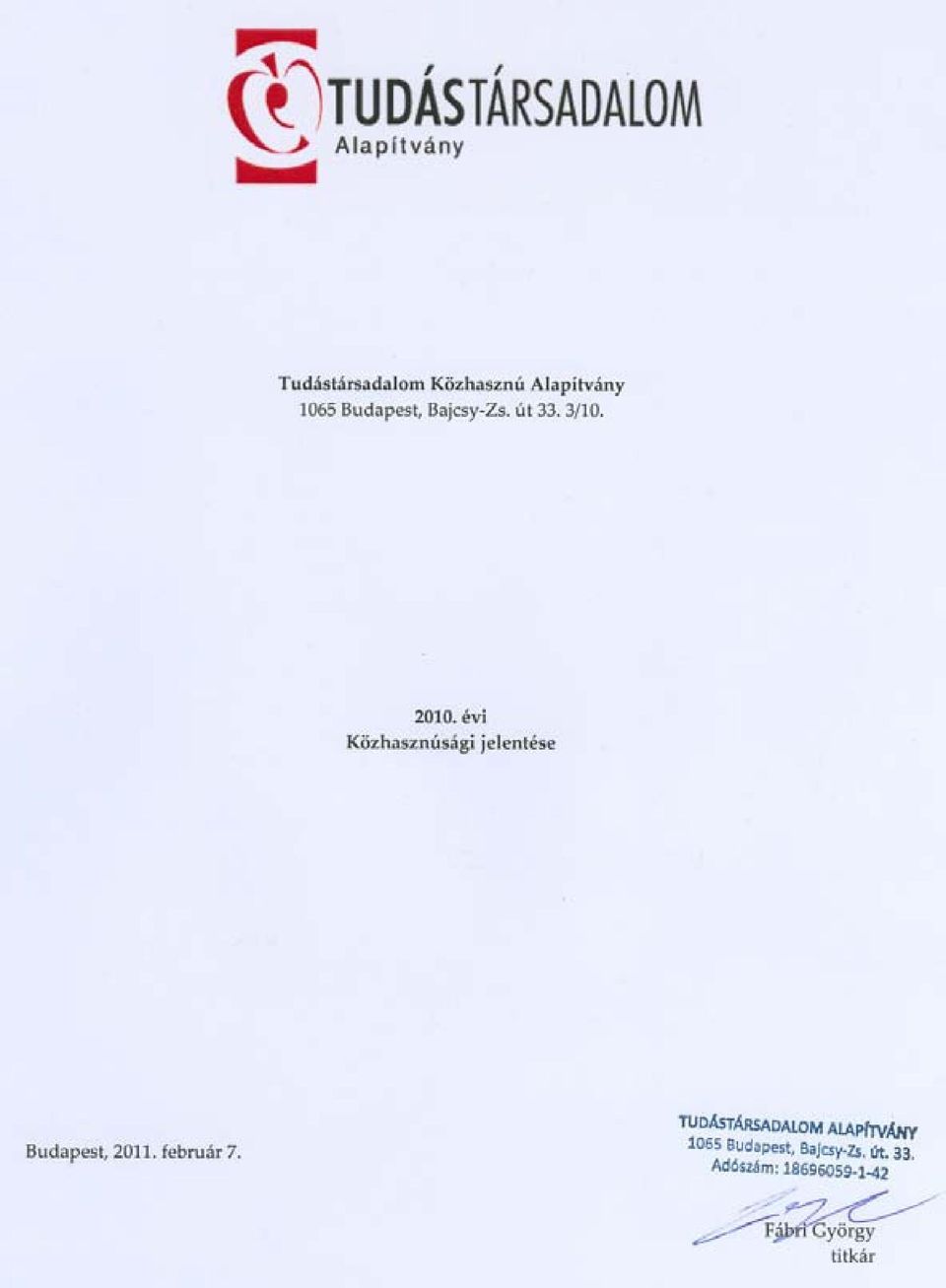 út 33. 3/10. 2010.évi Közhasznúsági jelentése Budapest, 2011.