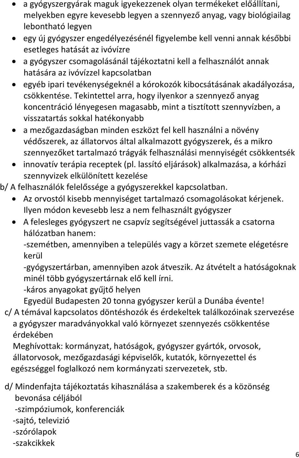 kibocsátásának akadályozása, csökkentése.