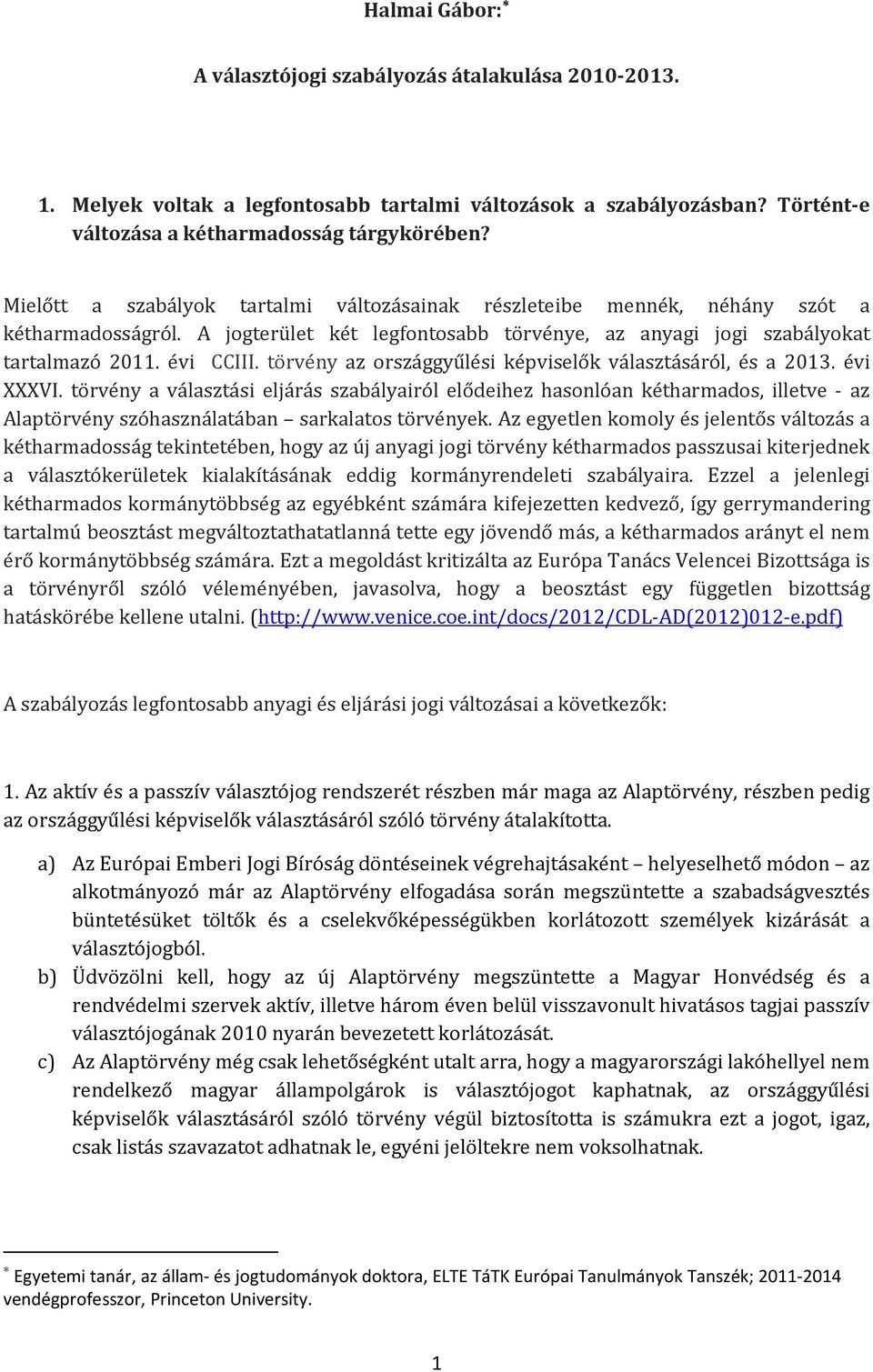 törvény az országgyűlési képviselők választásáról, és a 2013. évi XXXVI.