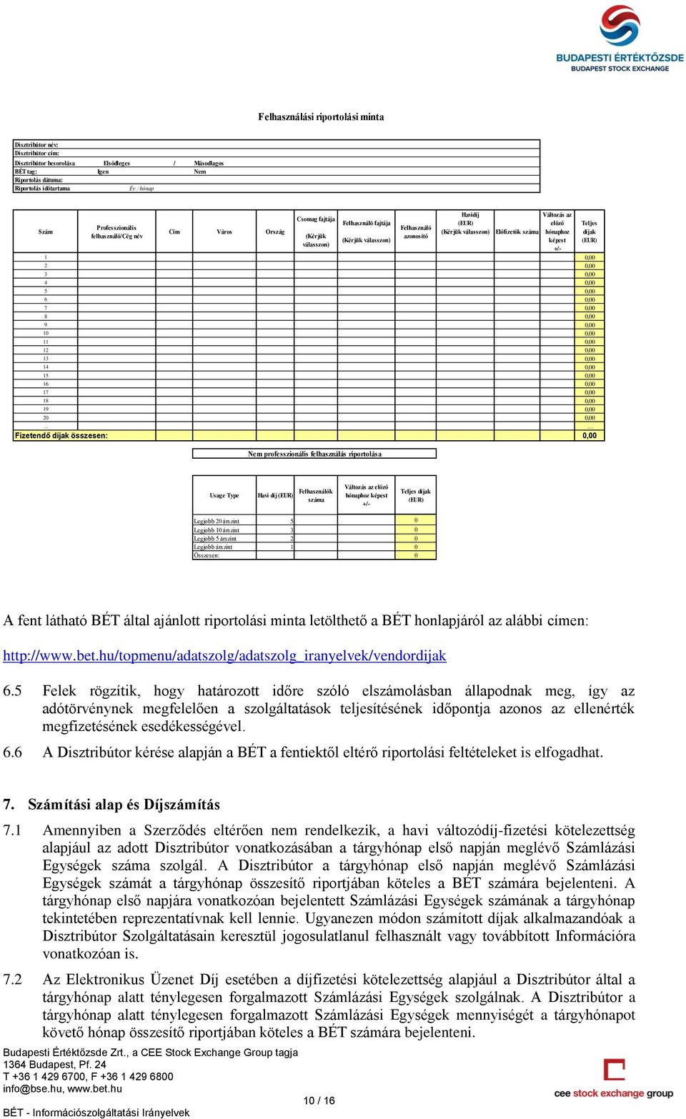 Változás az előző hónaphoz képest +/- 1 0,00 2 0,00 3 0,00 4 0,00 5 0,00 6 0,00 7 0,00 8 0,00 9 0,00 10 0,00 11 0,00 12 0,00 13 0,00 14 0,00 15 0,00 16 0,00 17 0,00 18 0,00 19 0,00 20 0,00 Fizetendő
