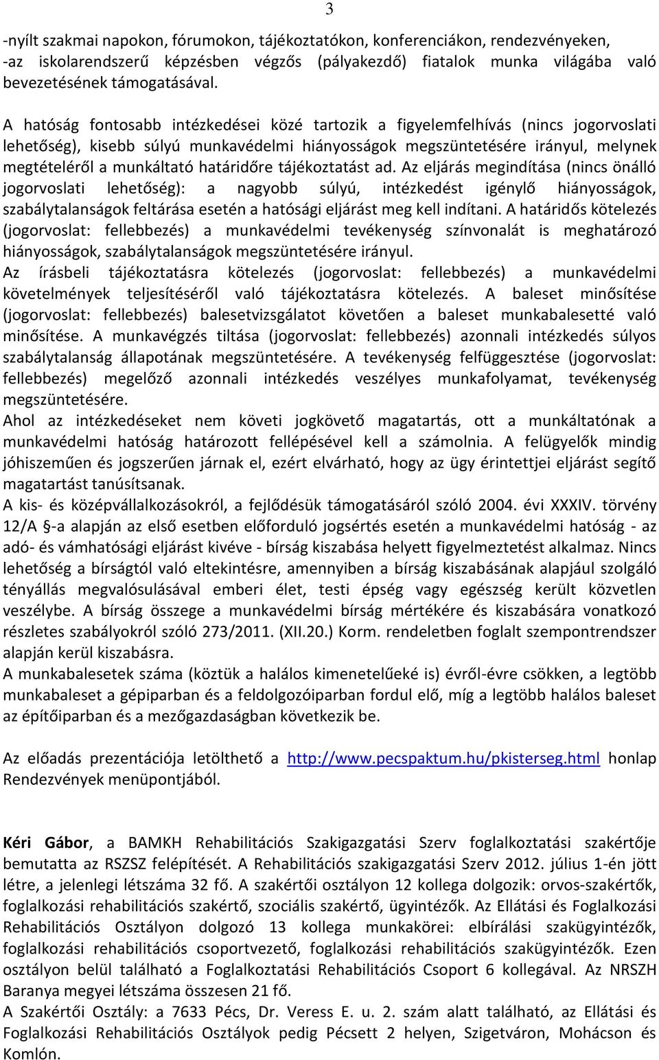 határidőre tájékoztatást ad.